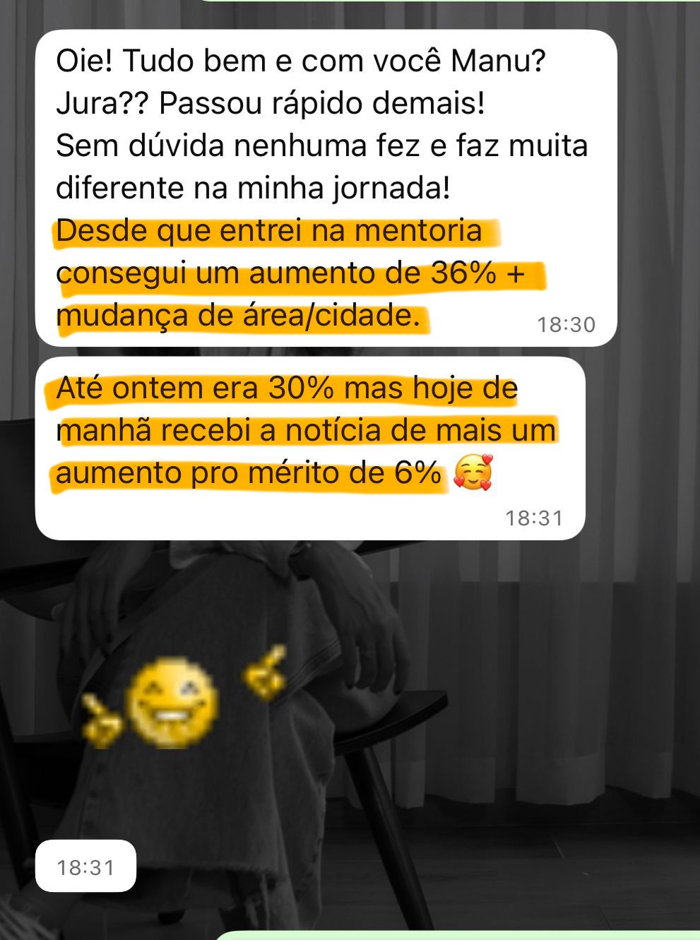 Aluna conseguiu aumento de 36% mais 6% por mérito e mudança de cidade